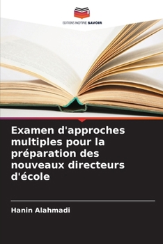 Paperback Examen d'approches multiples pour la préparation des nouveaux directeurs d'école [French] Book