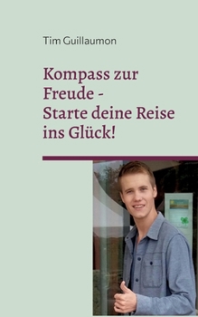 Paperback Kompass zur Freude: Starte deine Reise ins Glück [German] Book
