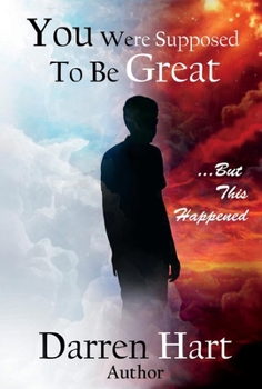 Hardcover You Were Supposed to Be Great: But This Happened... Book