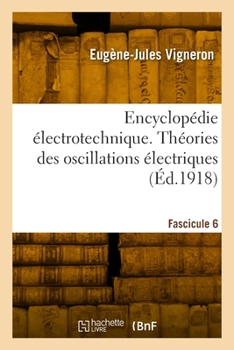 Paperback Encyclopédie électrotechnique. Fascicule 6 [French] Book