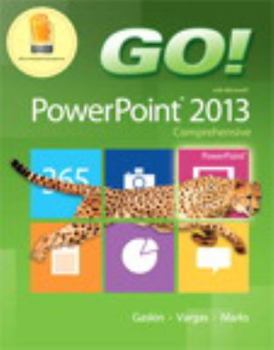 Spiral-bound Go! with Microsoft PowerPoint 2013: Comprehensive Book