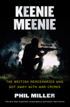 Paperback Keenie Meenie: The British Mercenaries Who Got Away With War Crimes Book