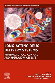 Paperback Long-Acting Drug Delivery Systems: Pharmaceutical, Clinical, and Regulatory Aspects Book