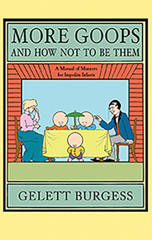 Hardcover More Goops and How Not to Be Them Book