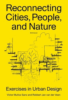 Paperback Reconnecting Cities, People, and Nature: Exercises in Urban Design Book