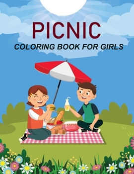 Paperback Picnic Coloring Book For Girls: Picnic Coloring Book For Toddlers Book