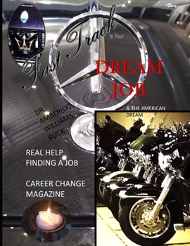 FAST TRACK TO YOUR DREAM JOB: and The American Dream