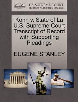 Paperback Kohn V. State of La U.S. Supreme Court Transcript of Record with Supporting Pleadings Book