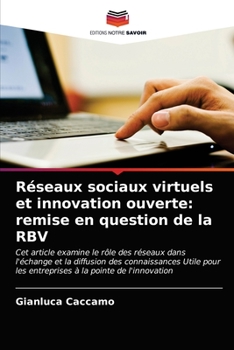 Paperback Réseaux sociaux virtuels et innovation ouverte: remise en question de la RBV [French] Book