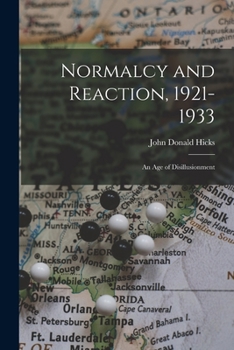 Paperback Normalcy and Reaction, 1921-1933: an Age of Disillusionment Book