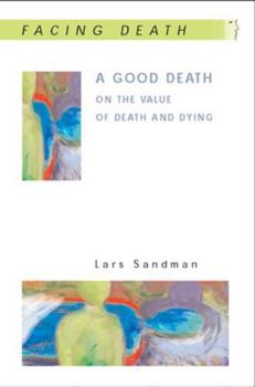 Paperback A Good Death: On the Value of Death and Dying Book