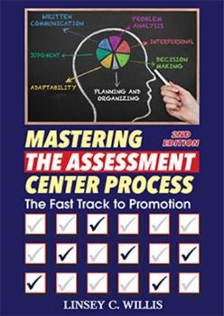 Paperback Mastering the Assessment Center Process: The Fast Track to Promotion Book