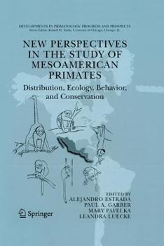 Paperback New Perspectives in the Study of Mesoamerican Primates: Distribution, Ecology, Behavior, and Conservation Book