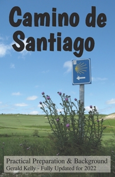 Paperback Camino de Santiago - Practical Preparation and Background Book