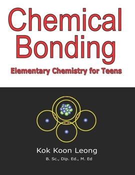 Paperback Chemical Bonding: Elementary Chemistry for Teens Book