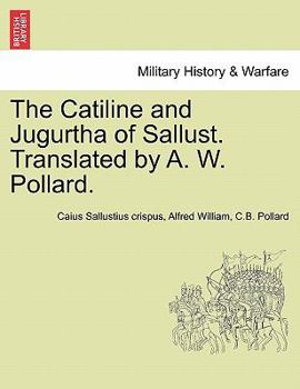 Paperback The Catiline and Jugurtha of Sallust. Translated by A. W. Pollard. Book