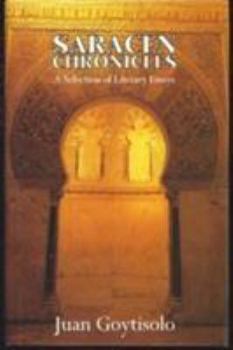 Hardcover Saracen chronicles: A selection of literary essays Book