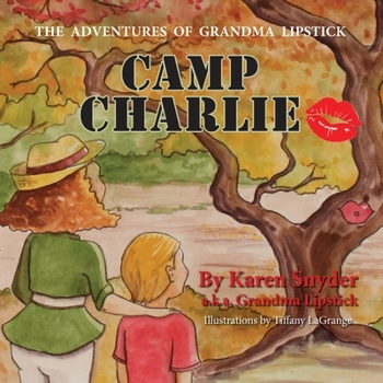 Paperback Camp Charlie, The Adventures of Grandma Lipstick Book