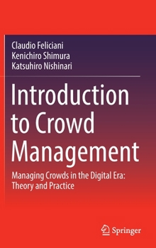 Hardcover Introduction to Crowd Management: Managing Crowds in the Digital Era: Theory and Practice Book
