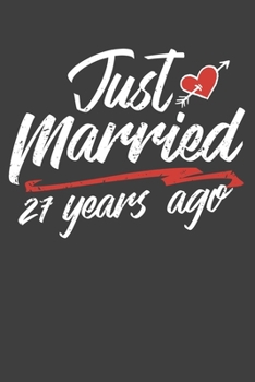 Just Married 27 Year Ago: Blank lined journal 100 page 6 x 9 Retro Birthday Gifts For Wife From Husband - Favorite US State Wedding Anniversary Gift For her - Notebook to jot down ideas and notes