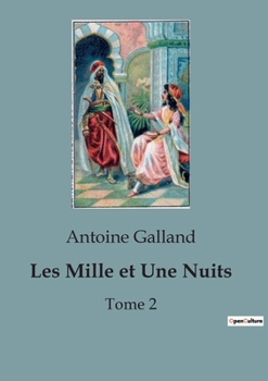 Les Mille et Une Nuits: Tome 2 (French Edition)