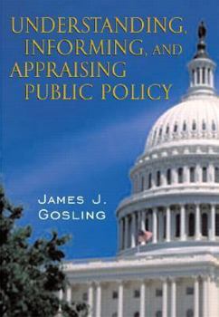 Paperback Understanding, Informing, and Appraising Public Policy Book