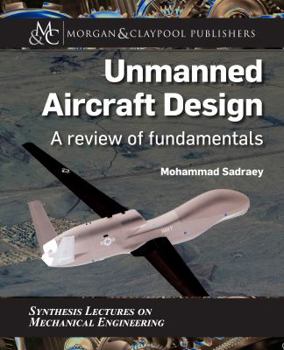 Paperback Unmanned Aircraft Design: A Review of Fundamentals Book