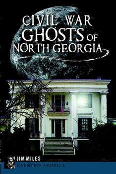 Paperback Civil War Ghosts of North Georgia Book