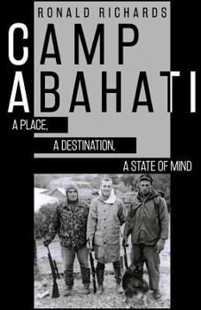 Paperback Camp Abahati: A Place, a Destination, a State of Mind Book