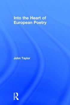 Hardcover Into the Heart of European Poetry Book