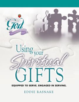 Paperback Using Your Spiritual Gifts: Equipped to Serve. Engaged in Serving. Book