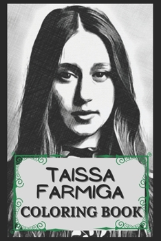 Paperback Taissa Farmiga Coloring Book: Humoristic and Snarky Coloring Book Inspired By Taissa Farmiga Book