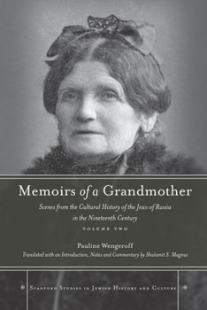 Hardcover Memoirs of a Grandmother: Scenes from the Cultural History of the Jews of Russia in the Nineteenth Century, Volume Two Book