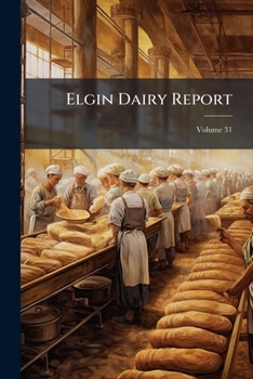 Paperback Elgin Dairy Report; Volume 31 Book