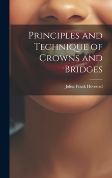 Hardcover Principles and Technique of Crowns and Bridges Book