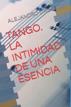 Paperback Tango. La Intimidad de Una Esencia [Spanish] Book