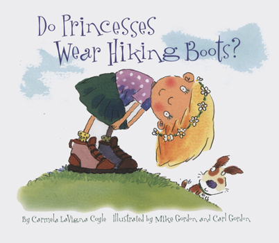 Hardcover Do Princesses Wear Hiking Boots? Book