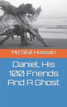Paperback Daniel, His 100 Friends And A Ghost Book