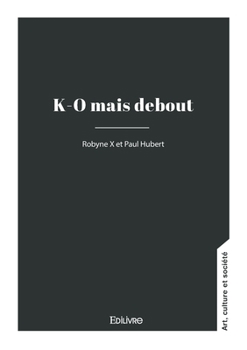 Paperback K-O mais debout [French] Book