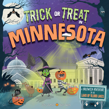 Hardcover Trick or Treat in Minnesota: A Halloween Adventure in the Land of 10,000 Lakes Book