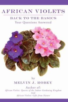 Hardcover African Violets Back to the Basics: Your Questions Answered Book