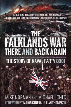 Hardcover The Falklands War - There and Back Again: The Story of Naval Party 8901 Book