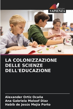 La Colonizzazione Delle Scienze Dell'educazione (Italian Edition)