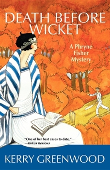 Death Before Wicket - Book #10 of the Phryne Fisher