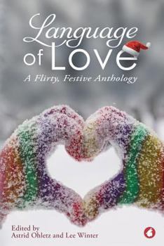 Paperback Language of Love: A Flirty, Festive Anthology Book
