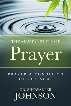 Paperback The Mental State of Prayer: Prayer, a condition of the Soul Book