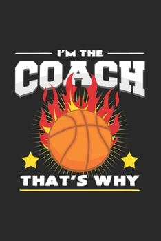 Paperback I'm the coach that's why: 6x9 Basketball - grid - squared paper - notebook - notes Book