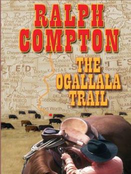 Hardcover Ralph Compton: The Ogallala Trail [Large Print] Book