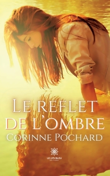 Paperback Le reflet de l'ombre [French] Book