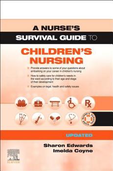 Paperback A Nurse's Survival Guide to Children's Nursing - Updated Edition Book